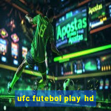 ufc futebol play hd